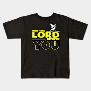 May The Lord Be with You Kids T-Shirt